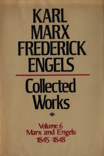 Marx-Engels Collected Works,Volume 06 - Marx and Engels: 1845-1848