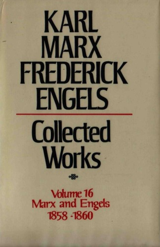 Marx-Engels Collected Works,Volume 16 - Marx and Engels: 1858-1860