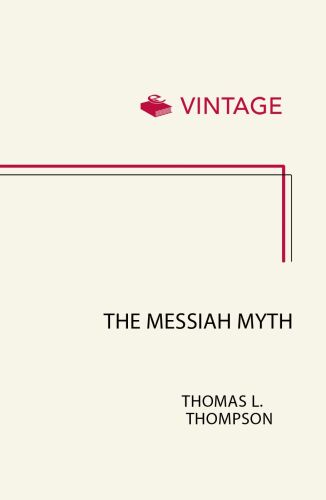 The Messiah Myth: The Near Eastern Roots of Jesus and David