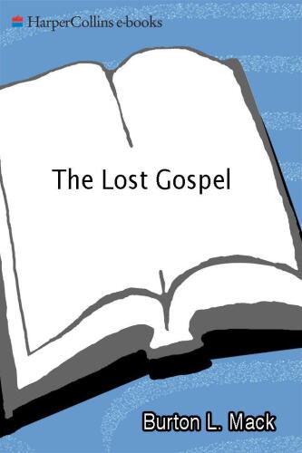 The Lost Gospel: The Book of Q and Christian Origins