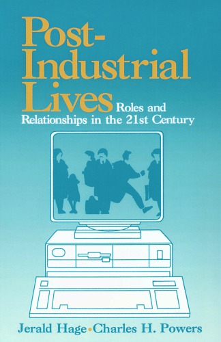 Post-Industrial Lives: Roles and Relationships in the 21st Century