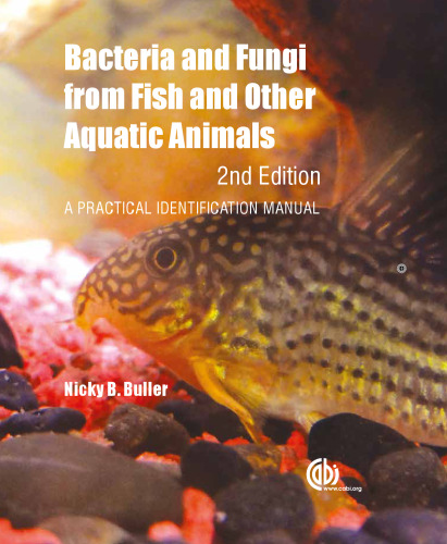 Bacteria and Fungi from Fish and Other Aquatic Animals: A Practical Identification Manual