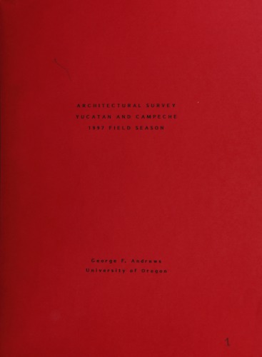 Architectural Survey: Yucatán and Campeche, 1997 Field Season