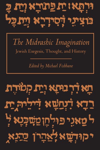 Midrashic Imagination Jewish Exegesis, Thought, and History