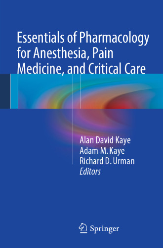 Essentials of Pharmacology for Anesthesia, Pain Medicine, and Critical Care