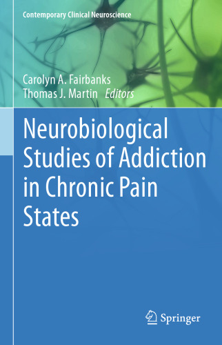 Neurobiological Studies of Addiction in Chronic Pain States