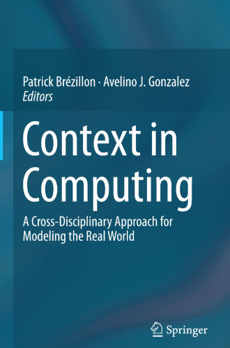 Context in Computing: A Cross-Disciplinary Approach for Modeling the Real World