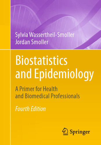 Biostatistics and Epidemiology: A Primer for Health and Biomedical Professionals