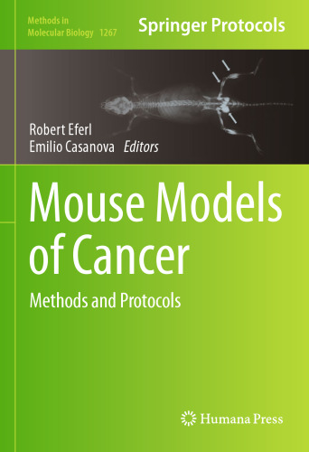 Mouse Models of Cancer: Methods and Protocols