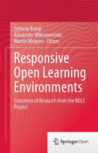 Responsive Open Learning Environments: Outcomes of Research from the ROLE Project