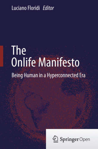 The Onlife Manifesto: Being Human in a Hyperconnected Era