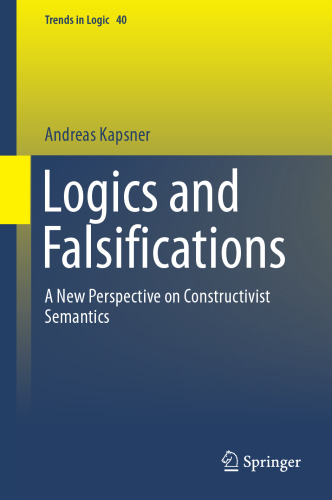 Logics and Falsifications: A New Perspective on Constructivist Semantics