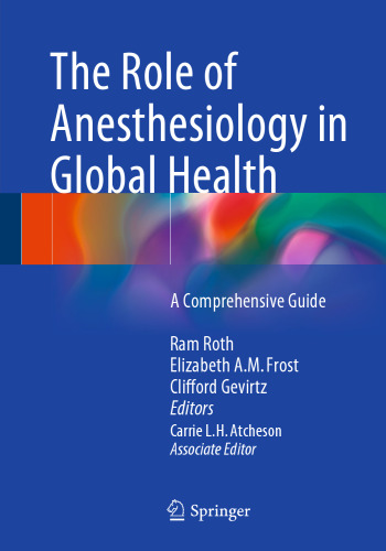 The Role of Anesthesiology in Global Health: A Comprehensive Guide