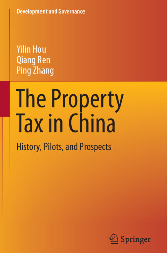 The Property Tax in China: History, Pilots, and Prospects