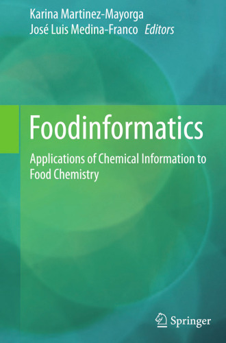 Foodinformatics: Applications of Chemical Information to Food Chemistry