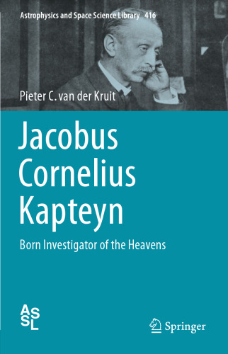 Jacobus Cornelius Kapteyn: Born Investigator of the Heavens