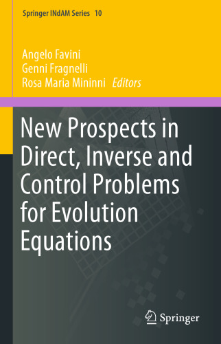 New Prospects in Direct, Inverse and Control Problems for Evolution Equations