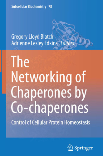 The Networking of Chaperones by Co-chaperones: Control of Cellular Protein Homeostasis