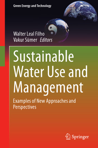 Sustainable Water Use and Management: Examples of New Approaches and Perspectives