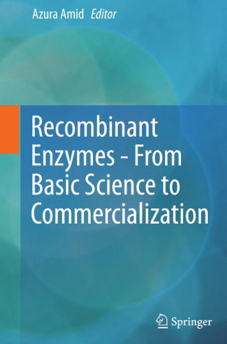 Recombinant Enzymes - From Basic Science to Commercialization