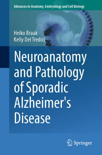 Neuroanatomy and Pathology of Sporadic Alzheimer's Disease