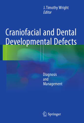 Craniofacial and Dental Developmental Defects: Diagnosis and Management