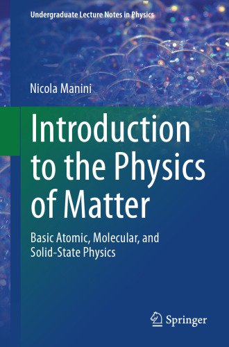 Introduction to the Physics of Matter: Basic atomic, molecular, and solid-state physics