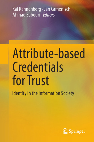 Attribute-based Credentials for Trust: Identity in the Information Society