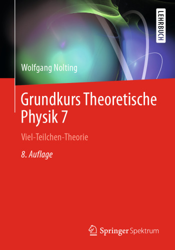 Grundkurs Theoretische Physik 7: Viel-Teilchen-Theorie