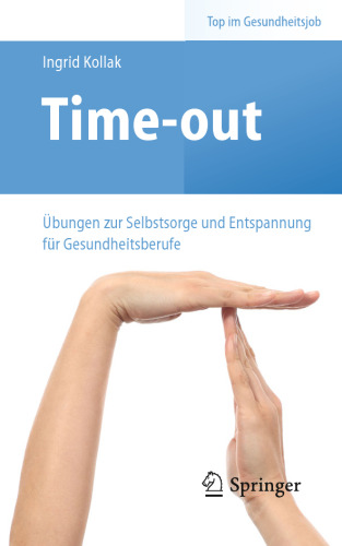 Time-out: übungen zur Selbstsorge und Entspannung für Gesundheitsberufe