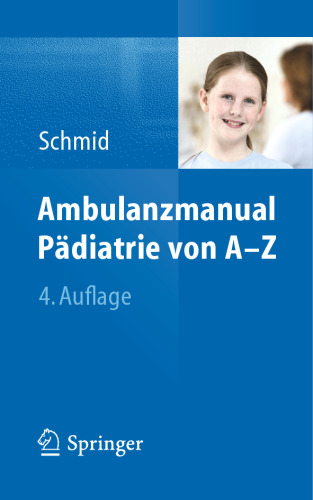 Ambulanzmanual Pädiatrie von A-Z 4.Aufl.