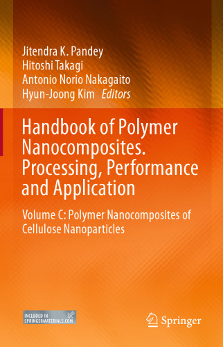 Handbook of Polymer Nanocomposites. Processing, Performance and Application: Volume C: Polymer Nanocomposites of Cellulose Nanoparticles