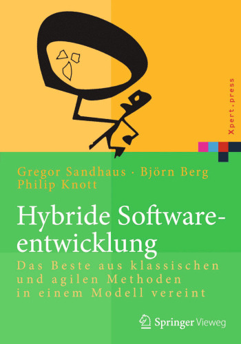 Hybride Softwareentwicklung: Das Beste aus klassischen und agilen Methoden in einem Modell vereint