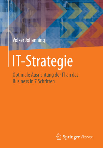 IT-Strategie: Optimale Ausrichtung der IT an das Business in 7 Schritten