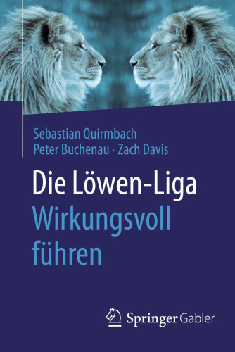 Die Löwen-Liga: Wirkungsvoll führen