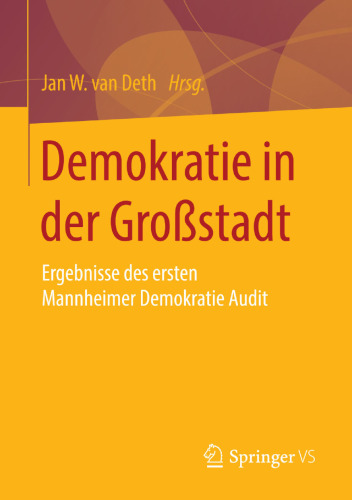 Demokratie in der Großstadt: Ergebnisse des ersten Mannheimer Demokratie Audit