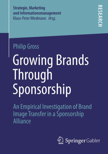 Growing Brands Through Sponsorship: An Empirical Investigation of Brand Image Transfer in a Sponsorship Alliance