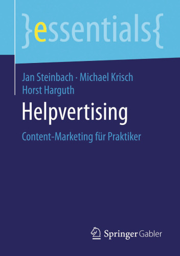 Helpvertising: Content-Marketing für Praktiker