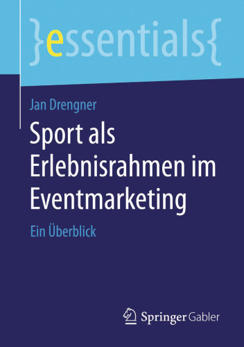 Sport als Erlebnisrahmen im Eventmarketing: Ein Überblick