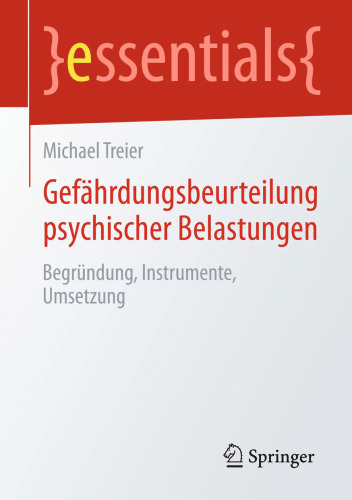 Gefährdungsbeurteilung psychischer Belastungen: Begründung, Instrumente, Umsetzung