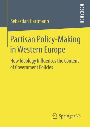 Partisan Policy-Making in Western Europe: How Ideology Influences the Content of Government Policies