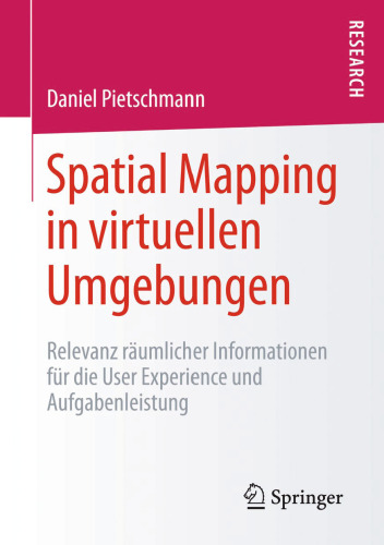 Spatial Mapping in virtuellen Umgebungen: Relevanz räumlicher Informationen für die User Experience und Aufgabenleistung