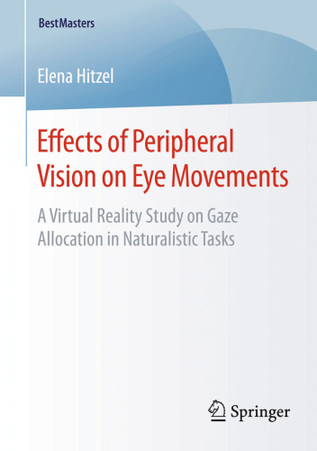 Effects of Peripheral Vision on Eye Movements: A Virtual Reality Study on Gaze Allocation in Naturalistic Tasks