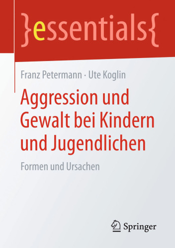 Aggression und Gewalt bei Kindern und Jugendlichen: Formen und Ursachen