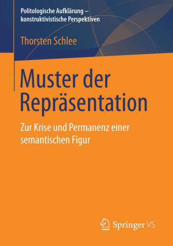 Muster der Repräsentation: Zur Krise und Permanenz einer semantischen Figur