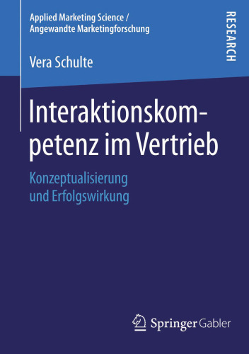 Interaktionskompetenz im Vertrieb: Konzeptualisierung und Erfolgswirkung