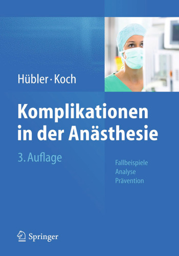 Komplikationen in der Anästhesie: Fallbeispiele Analyse Prävention