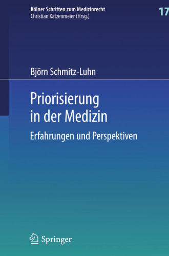 Priorisierung in der Medizin: Erfahrungen und Perspektiven