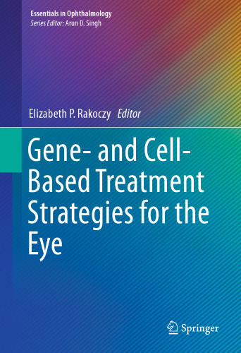 Gene- and Cell-Based Treatment Strategies for the Eye