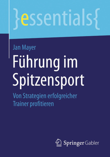 Führung im Spitzensport: Von Strategien erfolgreicher Trainer profitieren